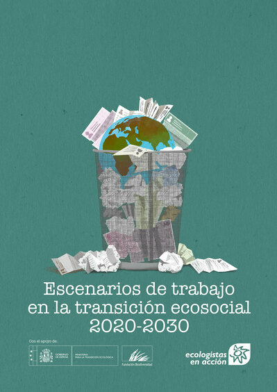 Informe] Escenarios de trabajo en la transición ecosocial 2020-2030 • Ecologistas en Acción